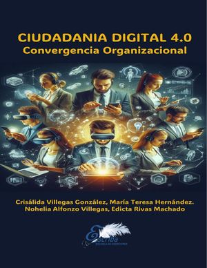 99. Ciudadanía Digital; Convergencia Organizacional