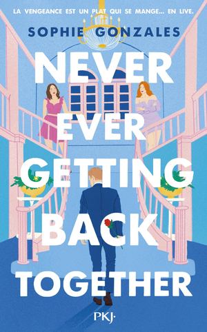 [Extrait] Never ever getting back together - Sophie Gonzales