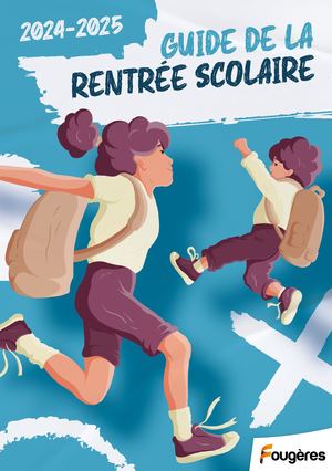 Guide de la rentrée scolaire 2024-2025