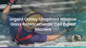 Urgent Oatley Shopfront Window Glass Replacements: Call Expert Glaziers