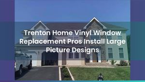 Trenton Home Vinyl Window Replacement Pros Install Large Picture Designs