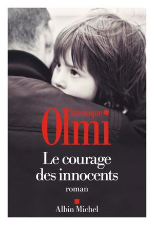EXTRAIT LE COURAGE DES INNOCENTS VERONIQUE OLMI