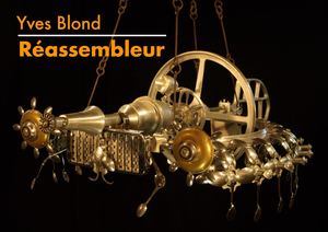 Yves Blond Réassembleur