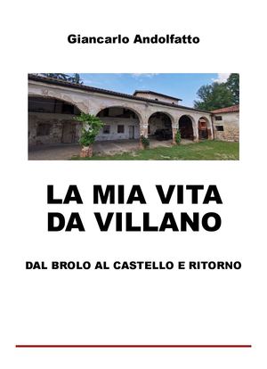 LA MIA VITA DA VILLANO