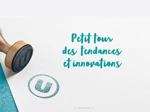 Petit Tour Tendances Et Inno