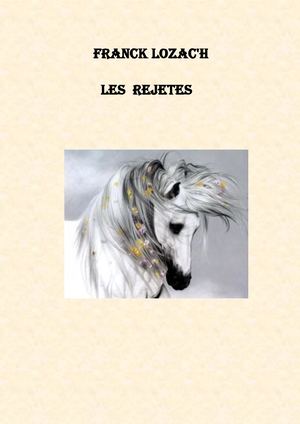 Franck Lozac'h   Les Rejetés