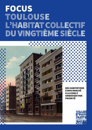 FOCUS TOULOUSE L'habitat collectif du vingtième siècle