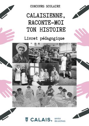 I Livret Courguinoises - Calaisienne raconte-moi ton histoire