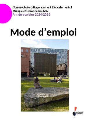 Conservatoire à Rayonnement Départemental Musique et Danse de Roubaix Année scolaire 2024-2025 Mode d’emploi