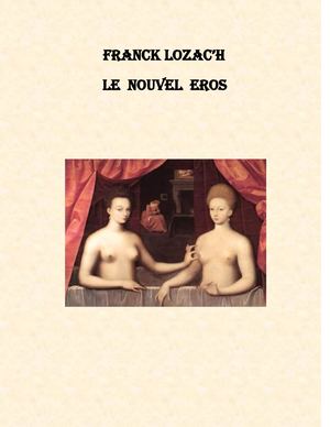 Franck Lozac'h    Le nouvel Eros