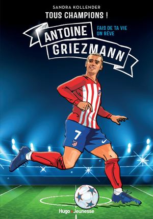 Extrait de Tous Champion Antoine Griezmann