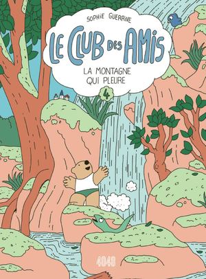 LE CLUB DES AMIS 4, de Sophie Guerrive