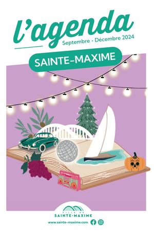 L'agenda Sainte-Maxime Septembre / Décembre 2024