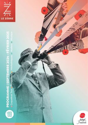Programme Le Zèbre - Septembre 2024 > Février 2025