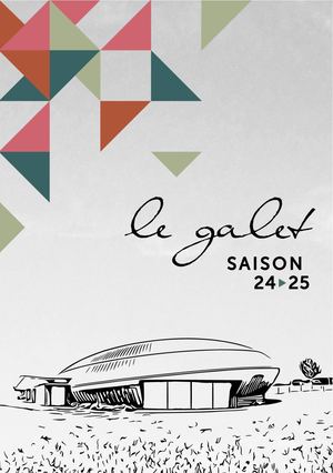 Saison culturelle Le Galet 2024-25