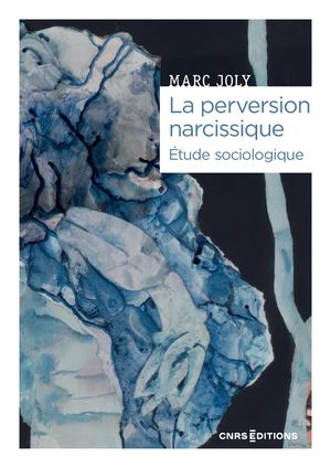 La perversion narcissique. Étude sociologique