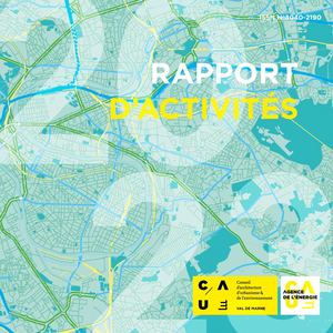 Rapport d'activités 2023 / CAUE du Val-de-Marne