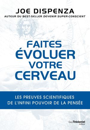 Faites évoluer votre cerveau, Joe DISPENZA (EXTRAIT)