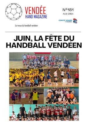 VENDEE HAND MAGAZINE N°181 - Août 2024 - Juin, la fête du handball vendéen