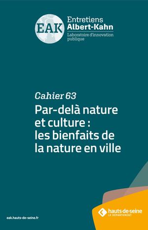 Cahier 63 : Par-delà nature-culture : les bienfaits de la nature en ville