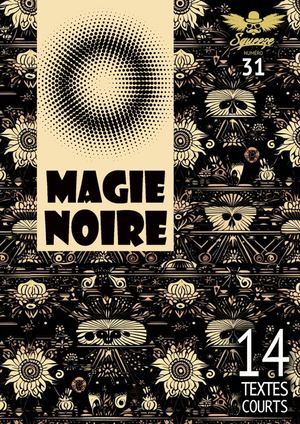 REVUE SQUEEZE N°31 - MAGIE NOIRE