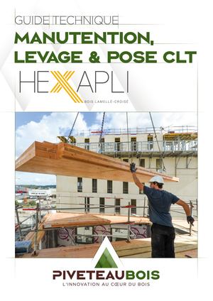 PIVETEAUBOIS - Guide technique manutention, levage et pose de CLT HEXA 2024