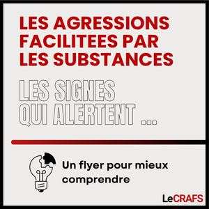 Flyer Agressions facilitées par les substances, les signes qui alertent