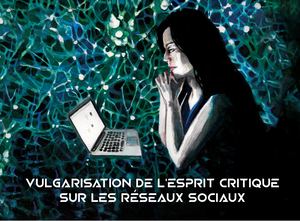 La vulgarisation de l'esprit critique sur les réseaux sociaux