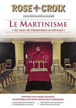 Revue Rose-Croix - Hors-Série - Le Martinisme, au coeur de l'éostérisme occidental