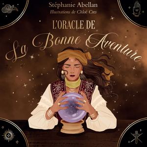 L'Oracle de La Bonne Aventure, Stéphanie ABELLAN, (illustratrice) Chloé CRES (EXTRAIT)