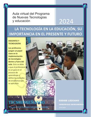 LA TECNOLOGÍA EN LA EDUCACIÓN, SU IMPORTANCIA EN EL PRESENTE Y FUTURO