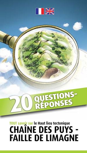 20 Questions/Réponses  pour tout savoir sur la Chaîne des Puys - faille de Limagne