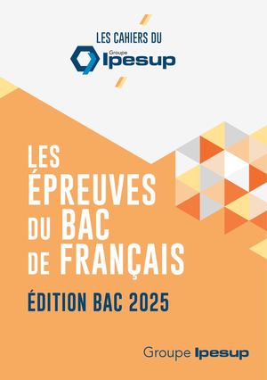 Le Cahier Des Épreuves Du Bac De Français 2025