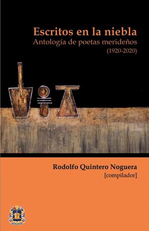 Escritos en la niebla, Antología de poetas merideños (Rodolfo Quintero Noguera)
