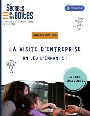 Catalogue des sorties pédagogiques en entreprises 2024 - Les Secrets de nos Boîtes