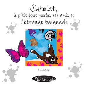 10. Satolat, le p’tit tout moche, ses amis et l’étrange baignade Extrait(3) Nsteindesign Extrait(2)