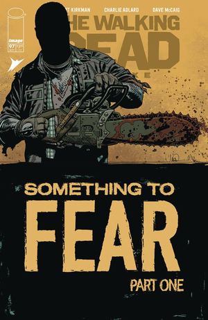 The Walking Dead #97 (Deluxe): Something To Fear / Algo Que Temer (1/6) - Español Latino
