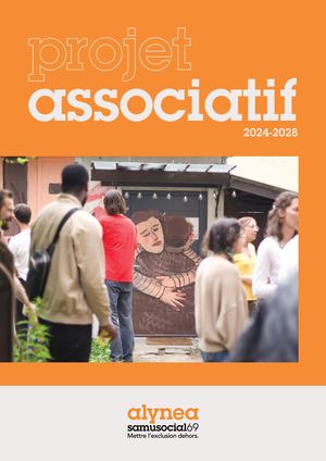 Projet Associatif Alynea Samu Social 69 2024 2028