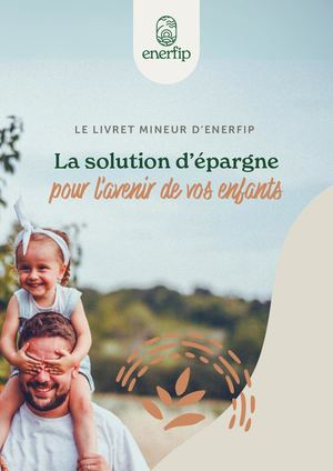 Le Livret Mineur D’enerfip Le Produit D’épargne Pour Les Moins De 18 Ans