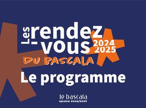 PROGRAMME LE BASCALA - SAISON 2024 2025
