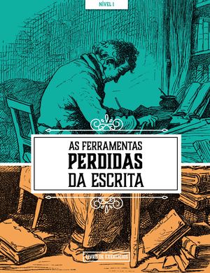 As Ferramentas Perdidas Da Escrita