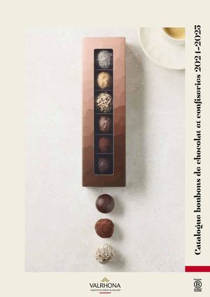 CATALOGUE VALRHONA BDC ET CONFISERIES 23-24 CATALOGUE VALRHONA BDC ET CONFISERIES 24-25