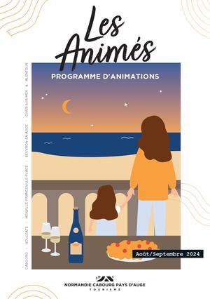 LES ANIMÉS - AOUT-SEPTEMBRE 2024 - PROGRAMME D'ANIMATIONS