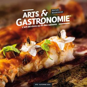 ARTS & GASTRONOMIE #70 AUTOMNE 2024