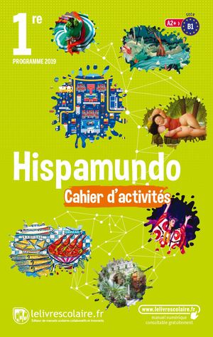 Hispamundo 1re - cahier d'activités