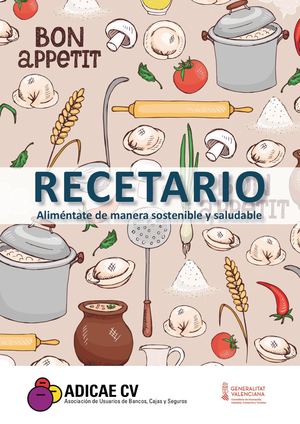 Recetario Aliméntate de manera sostenible y saludable