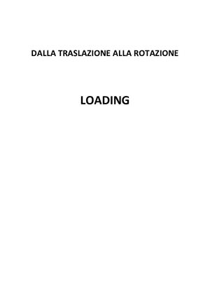 (LOADING) - FISICA - ESERCIZI SVOLTI - Dalla traslazione alla rotazione.pdf