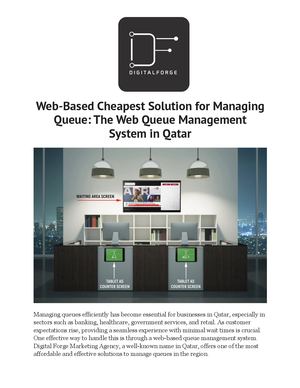 The Web Queue Management System In Qatar Cheapest Solution For Managing Queue Digital Forge Marketing Agency
