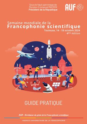 Guide pratique de la Semaine mondiale de la Francophonie scientifique 2024