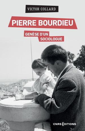 Pierre Bourdieu. Genèse d’un sociologue